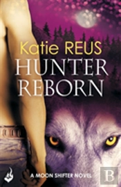 Hunter Reborn: Moon Shifter Book 5