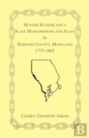 Hunter Sutherland'S Slave Manumissions A