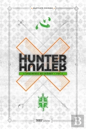 Hunter X Hunter : L'Apothéose Du Shônen Tome 2
