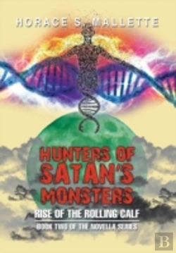 Bertrand.pt - Hunters Of Satan'S Monsters: Rise Of The Rolling Calf