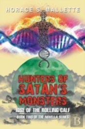 Hunters Of Satan'S Monsters: Rise Of The Rolling Calf