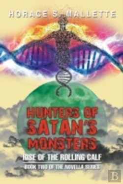 Bertrand.pt - Hunters Of Satan'S Monsters: Rise Of The Rolling Calf