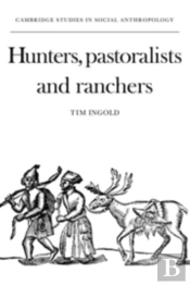 Hunters, Pastoralists And Ranchers