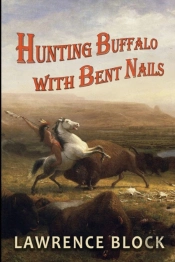 Hunting Buffalo With Bent Nails