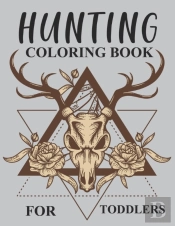 Hunting Coloring Book For Toddlers