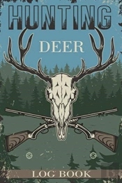 Hunting Deer Log Book