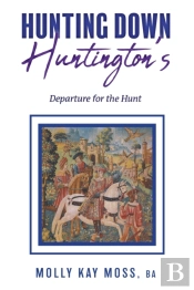 Hunting Down Huntington'S: Departure For