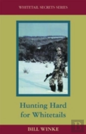 Hunting Hard For Whitetails