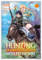 Hunting In Another World With My Elf Wife (Manga) Vol. 6