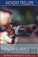 Hunting Sketches (Esprios Classics)