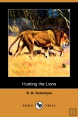 Bertrand.pt - Hunting The Lions (Dodo Press)