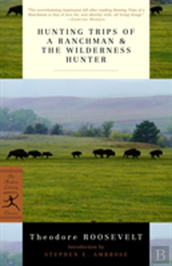 Bertrand.pt - Hunting Trips Of A Ranchman & The Wilderness Hunter
