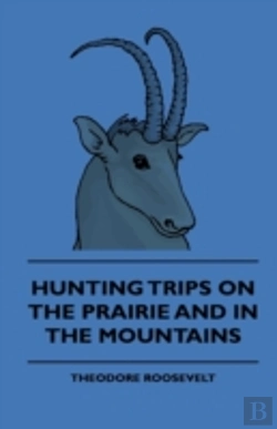 Bertrand.pt - Hunting Trips On The Prairie And In The