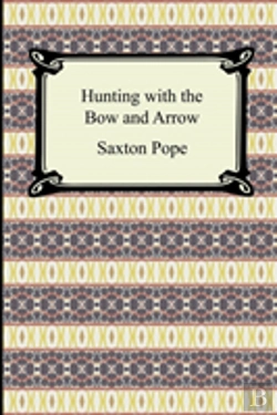 Bertrand.pt - Hunting With The Bow And Arrow