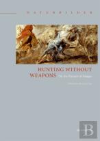 Hunting Without Weapons