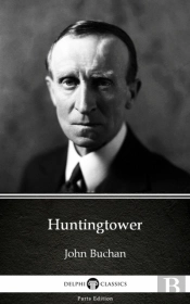 Huntingtower By John Buchan - Delphi Classics (Illustrated)