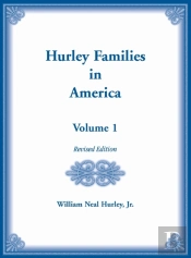 Hurley Families In American Volume 1, Revised Edition