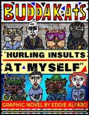 Hurling Insults At Myself: The Buddakats