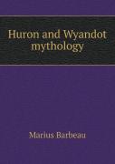 Huron And Wyandot Mythology