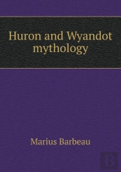 Huron And Wyandot Mythology