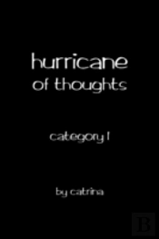 Hurricane Of Thoughts: Category 1