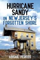 Hurricane Sandy On New Jersey'S Forgotten Shore