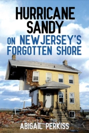 Hurricane Sandy On New Jersey'S Forgotten Shore