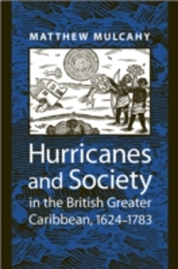 Bertrand.pt - Hurricanes And Society In The British Greater Caribbean, 1624-1783