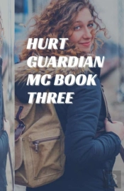Hurt Guardian Mc Book Three