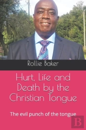 Hurt, Life And Death By The Christian Tongue