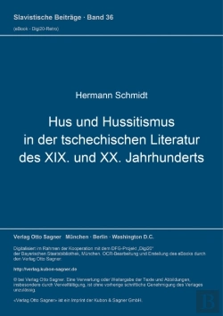 Bertrand.pt - Hus Und Hussitismus In Der Tschechischen Literatur Des Xix. Und Xx. Jahrhunderts