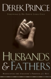 Husbands And Fathers Â€“ Rediscover The Creator`S Purpose For Men