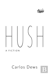 Hush: A Fiction
