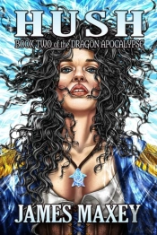 Hush: Book Two Of The Dragon Apocalypse