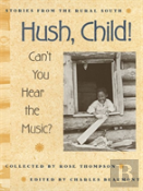 Hush, Child! Can'T You Hear The Music?