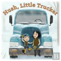 Hush, Little Trucker