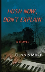 Hush Now, Don'T Explain