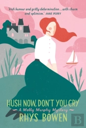 Hush Now, Don'T You Cry