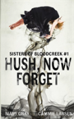 Hush, Now Forget