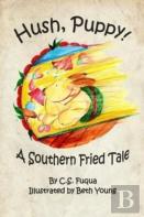 Hush, Puppy! A Southern Fried Tale