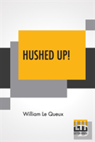 Hushed Up!