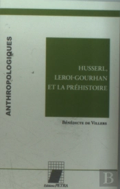 Husserl, Leroi-Gourhan Et La Préhistoire