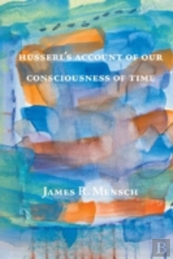 Bertrand.pt - Husserl'S Account Of Our Consciousness Of Time