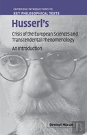 Husserl'S Crisis Of The European Sciences And Transcendental Phenomenology