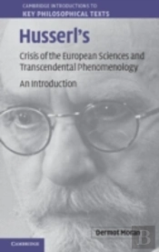 Husserl'S Crisis Of The European Sciences And Transcendental Phenomenology