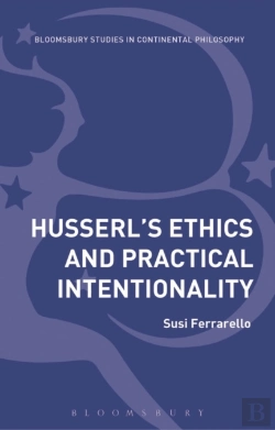 Bertrand.pt - Husserl'S Ethics And Practical Intentionality