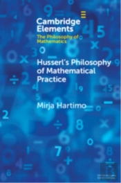 Husserl'S Philosophy Of Mathematical Practice