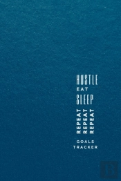 Hustle, Eat, Sleep, Repeat