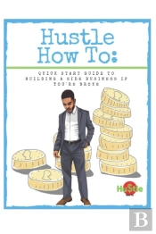 Hustle How To:: Quick Start Guide To Bui