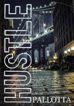 Hustle Written By John Pallotta